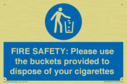 fire-safety-please-use-the-buckets-provided-to-dispose-of-your-cigarettes~